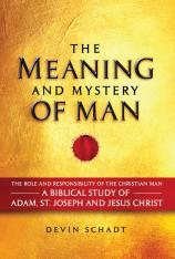 The Meaning and Mystery Of Man: The Role And Responsibility Of The Christian Man